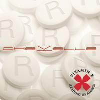 Chevelle : Vitamin R (Leading Us Along)